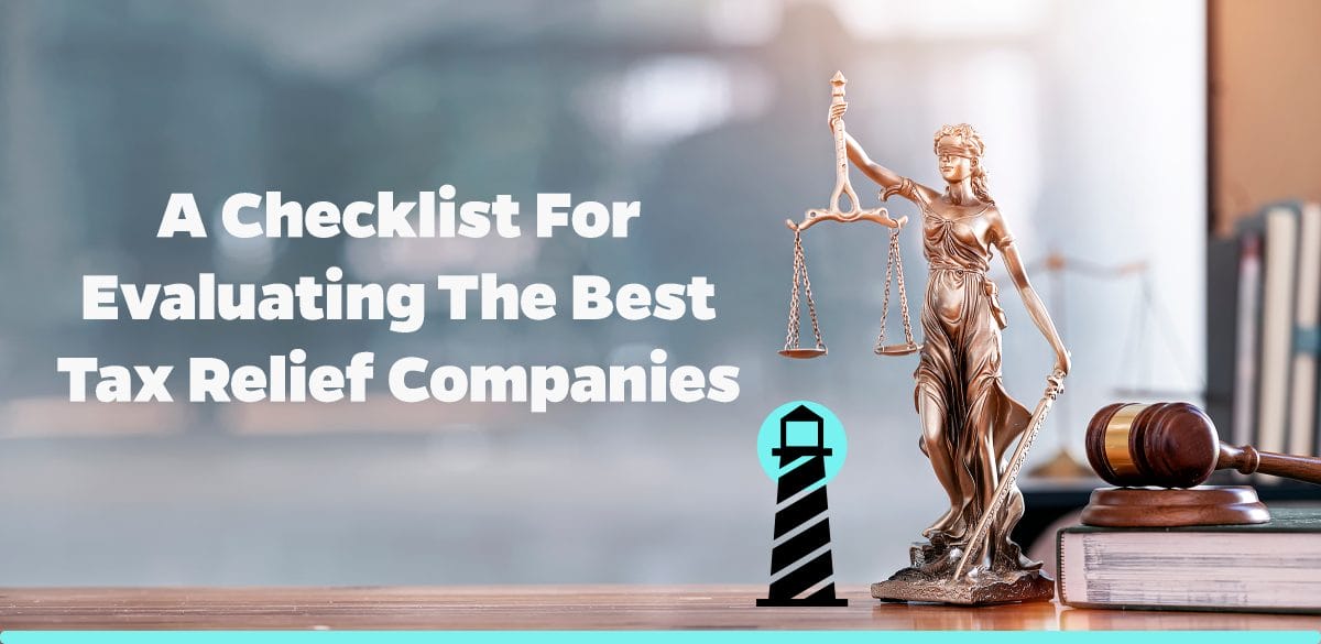 A Checklist for Evaluating the Best Tax Relief Companies