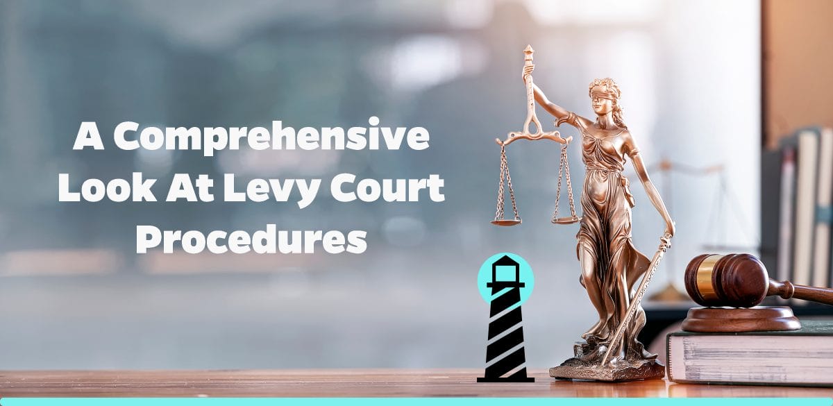 A Comprehensive Look at Levy Court Procedures