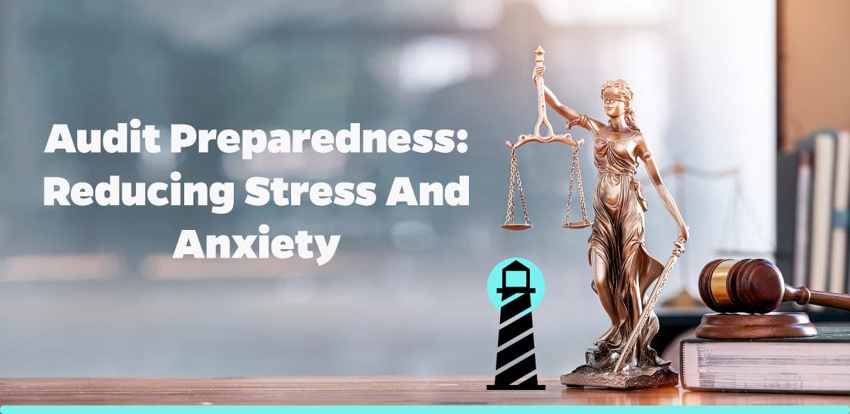 Audit Preparedness: Reducing Stress and Anxiety