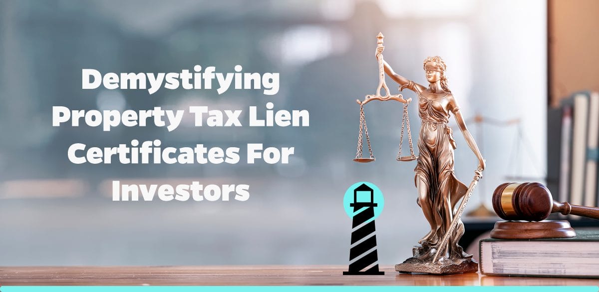 Demystifying Property Tax Lien Certificates for Investors
