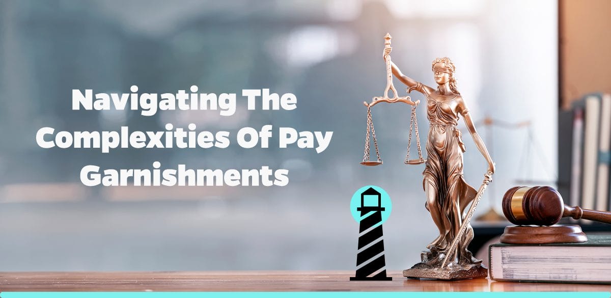 Navigating the Complexities of Pay Garnishments
