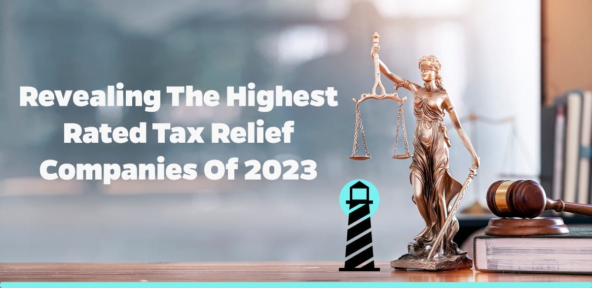 Revealing the Highest Rated Tax Relief Companies of 2023