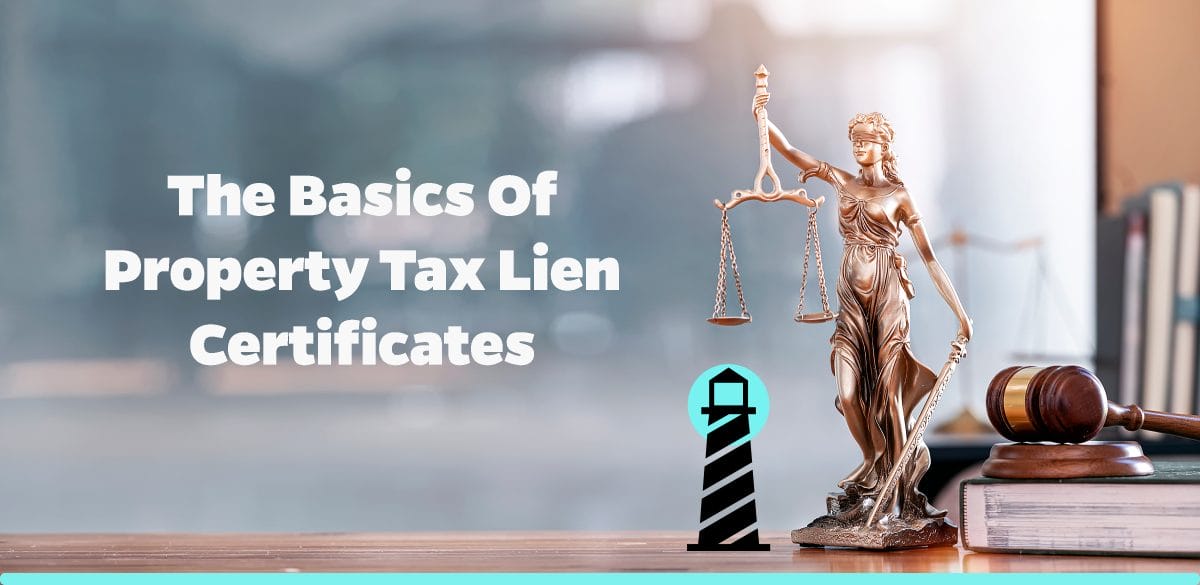The Basics of Property Tax Lien Certificates