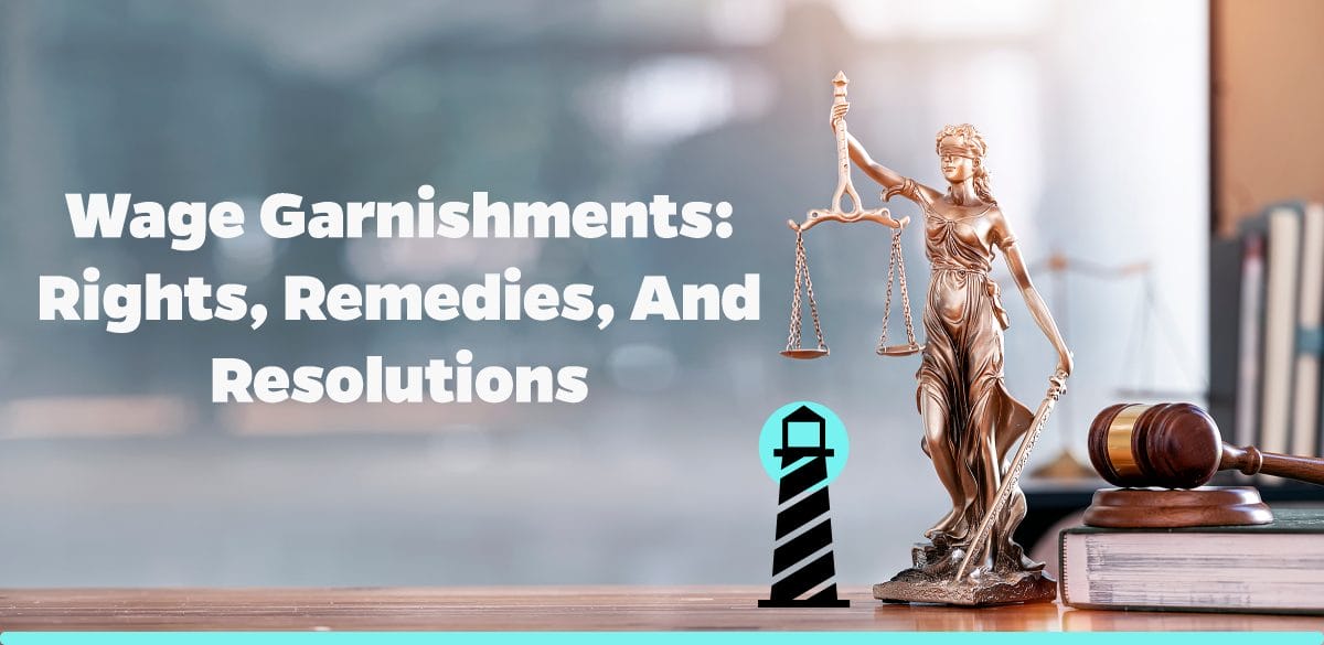 Wage Garnishments: Rights, Remedies, and Resolutions