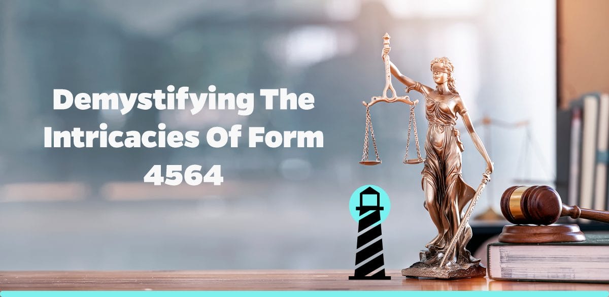 Demystifying the Intricacies of Form 4564