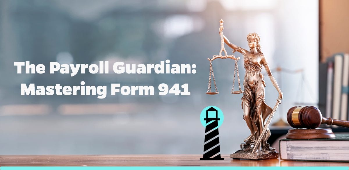 The Payroll Guardian: Mastering Form 941
