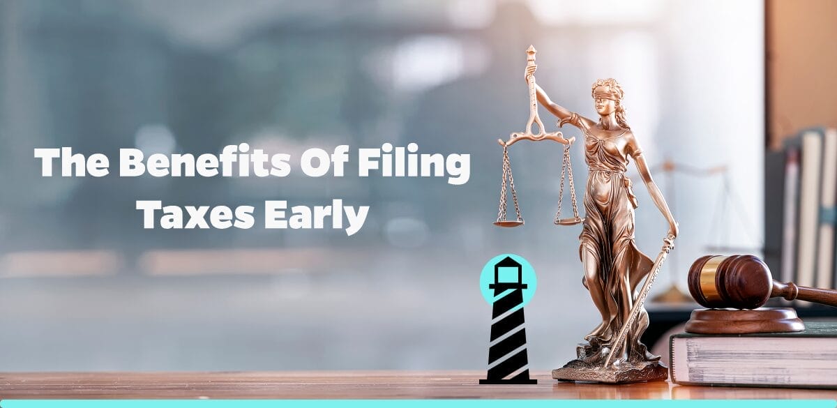 The Benefits of Filing Taxes Early
