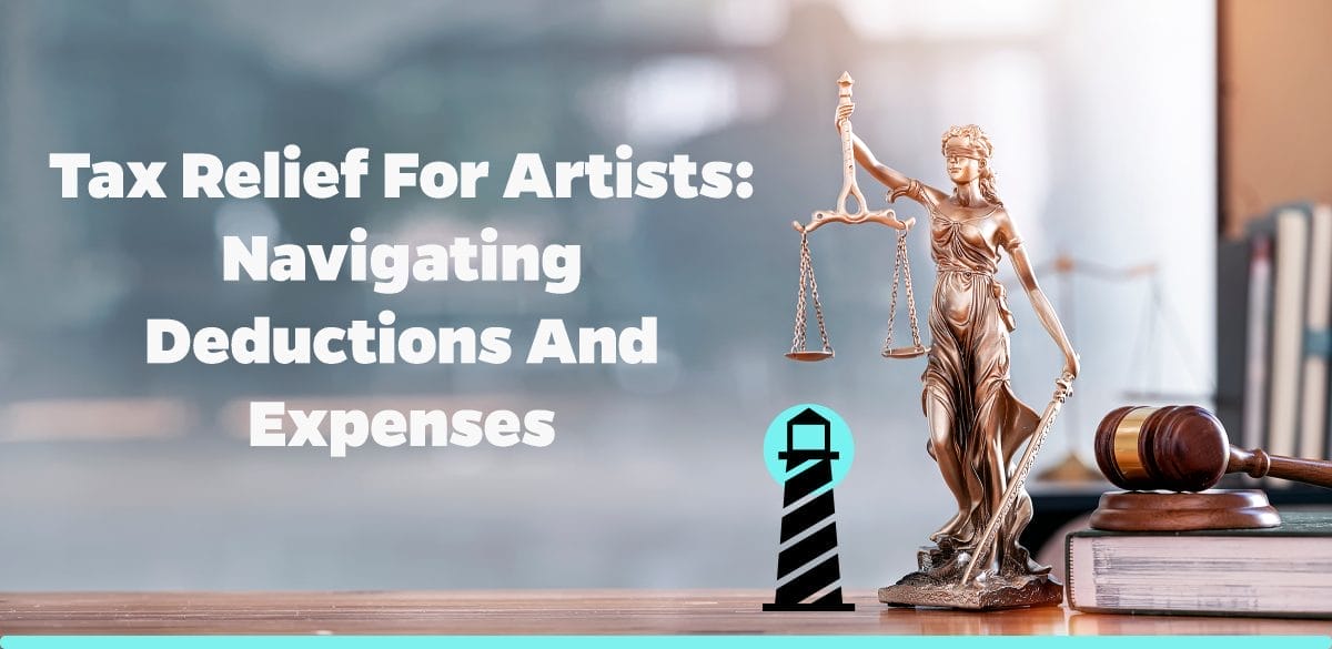 Tax Relief for Artists: Navigating Deductions and Expenses