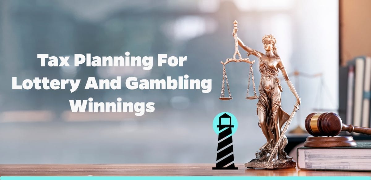 Tax Planning for Lottery and Gambling Winnings